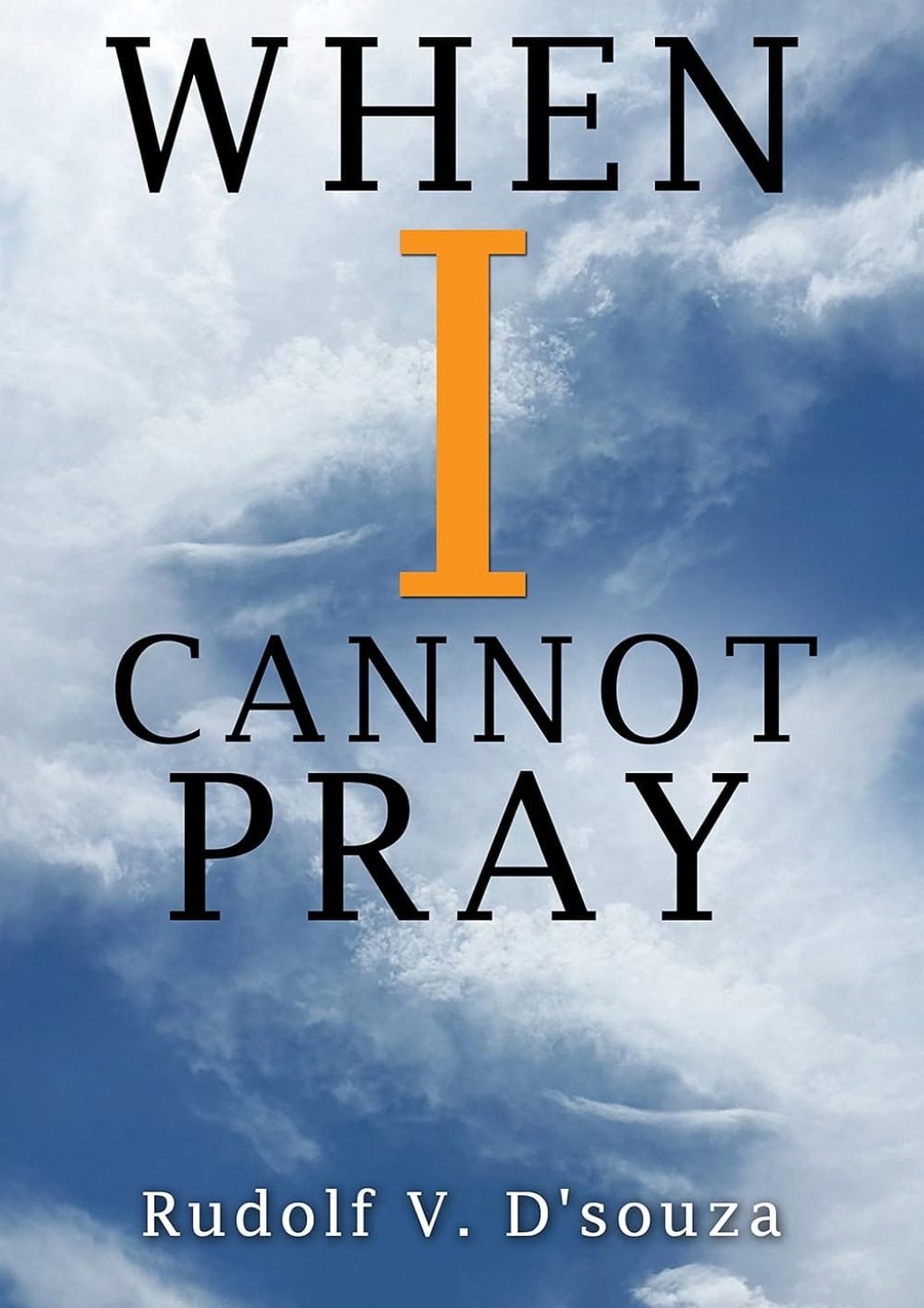 when i cannot pray